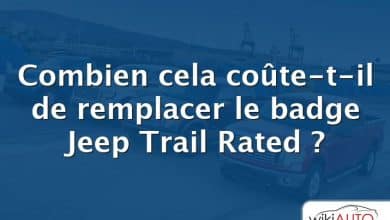 Combien cela coûte-t-il de remplacer le badge Jeep Trail Rated ?